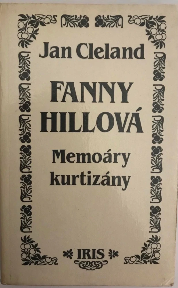 Jan Cleland Fanny Hillova Memoáry kurtizány 1991 IRIS Praha