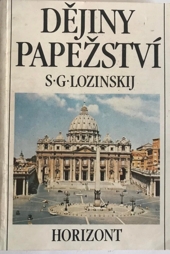 S.G. Lozinskij Dějiny papežství 1989 Horizont - papezove Vatikan