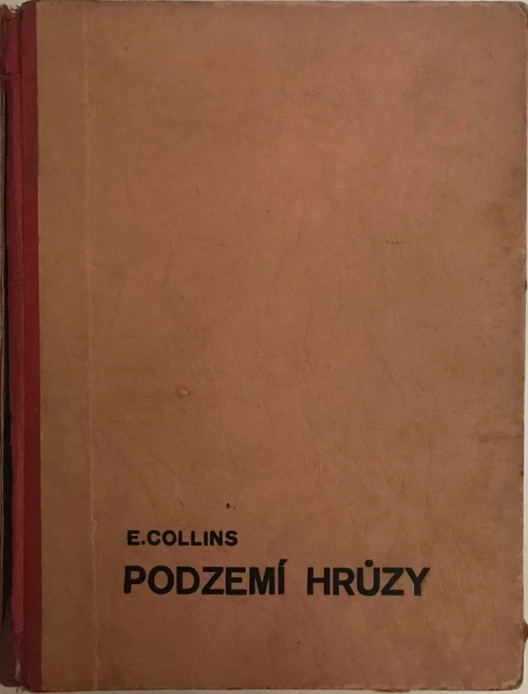 Podzemí hrůzy 1937 - Edgar Collins - kriminální román - 1. vydání Máje