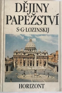 S.G. Lozinskij Dějiny papežství 1989 Horizont - papezove Vatikan