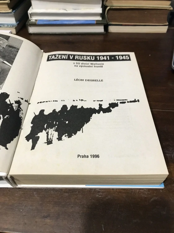 Leon Degrelle Taženi v Rusku 1941-1945 s SS divizi Wallonie na vychodni fronte 1996