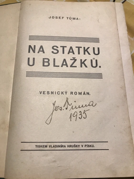 Josef Tůma: Na statku u Blažků - Vesnický román - s podpisem 1935 -