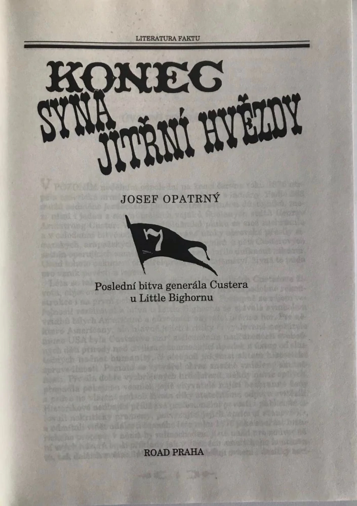 Josef Opatrny Konec syna Jitřní hvězdy 1989 Albatros - Custer Little Bighorn