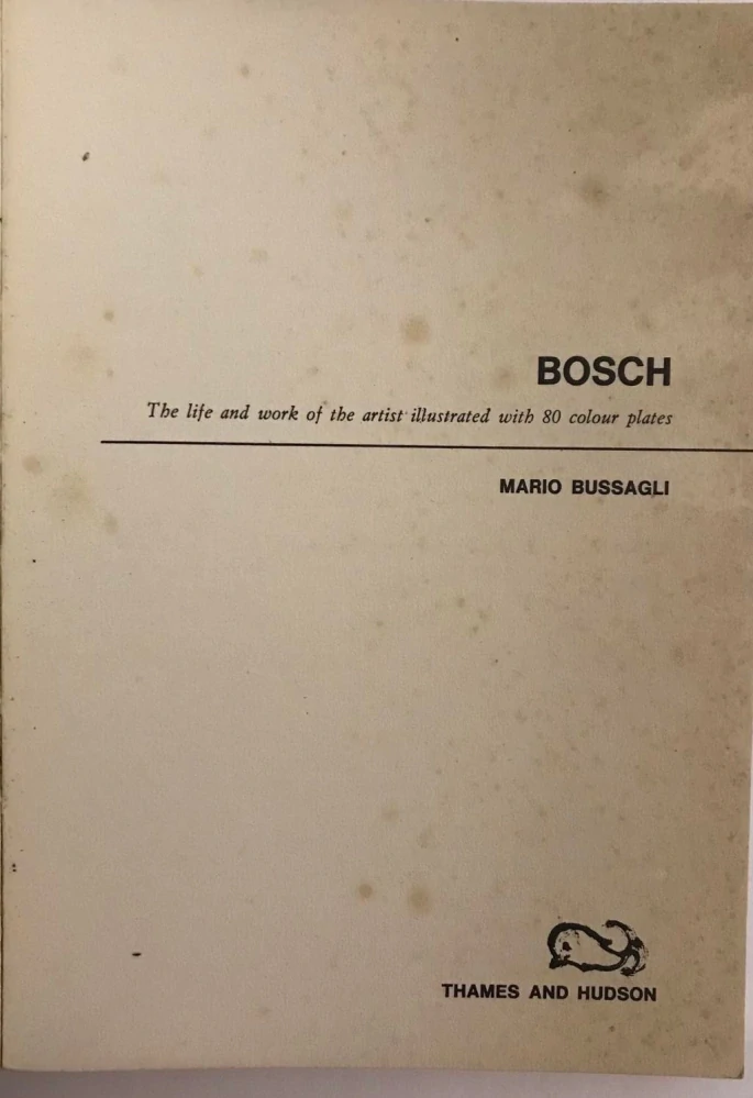BOSCH - Život a dílo s 80 barevnými reprodukcemi - Mario Bussagli 1966