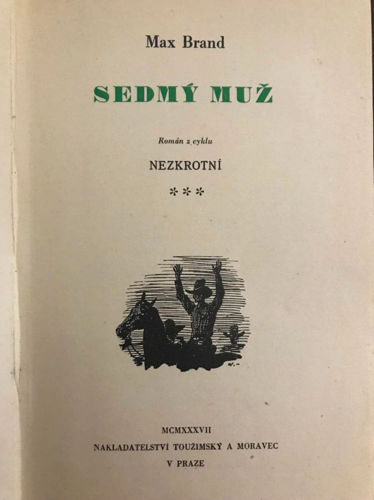 Sedmý muž 1937 - Max Brand - western z cyklu Nezkrotní - Hvízdavý Dan