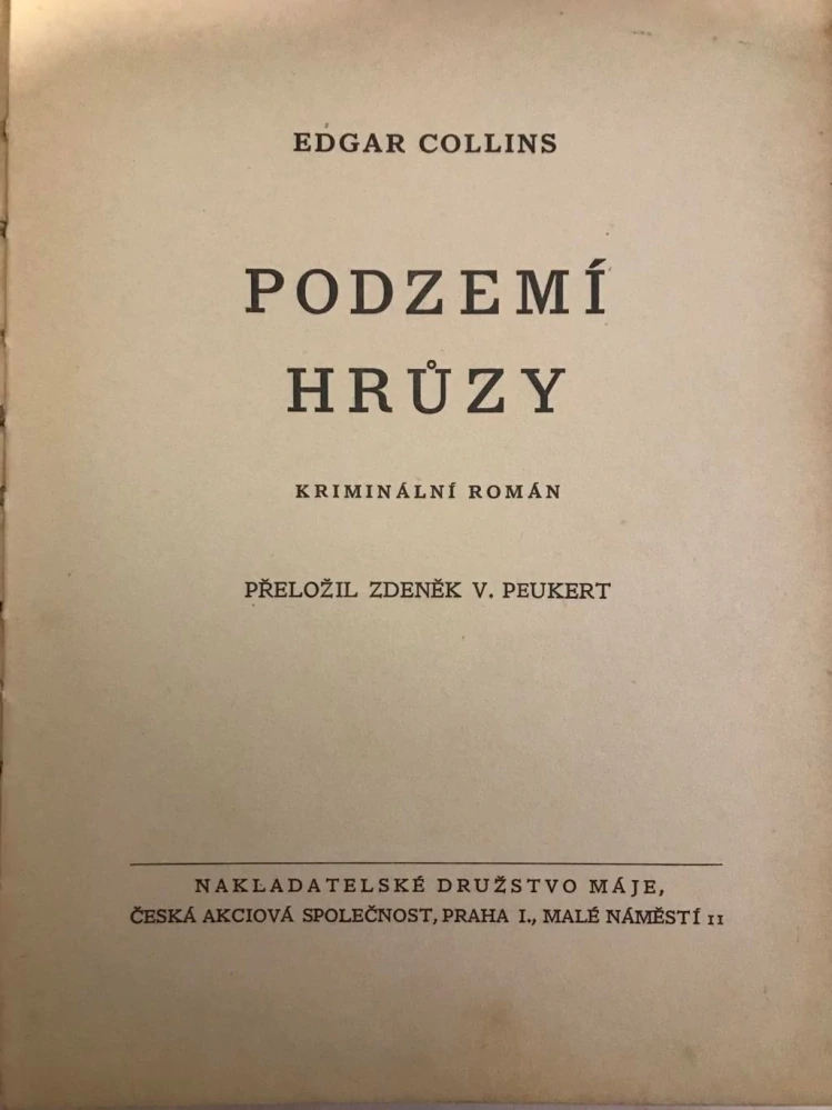 Podzemí hrůzy 1937 - Edgar Collins - kriminální román - 1. vydání Máje