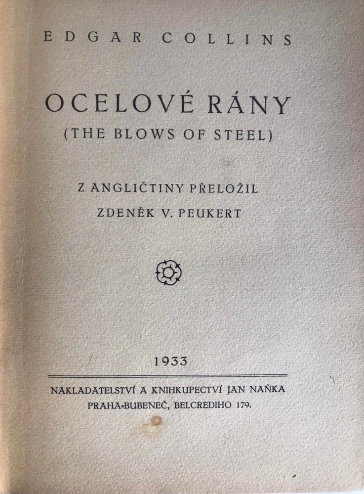 Ocelové rány 1933 - Edgar Collins - The Blows of Steel - 1. vydání Jan Naňka KMÉ