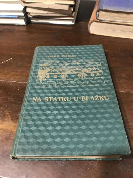 Josef Tůma: Na statku u Blažků - Vesnický román - s podpisem 1935 -