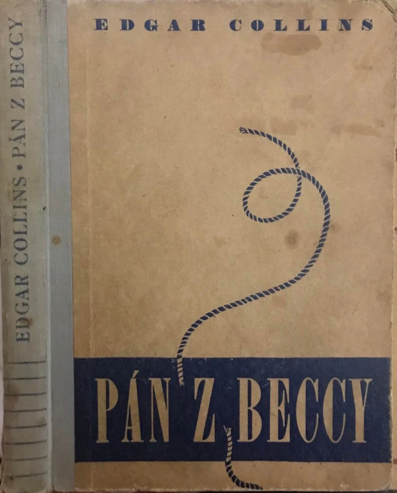 Pán z Beccy 1948 - Edgar Collins - detektivka o přetrženém laně - 1. vydání