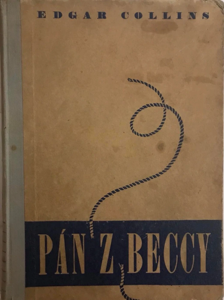 Pán z Beccy 1948 - Edgar Collins - detektivka o přetrženém laně - 1. vydání