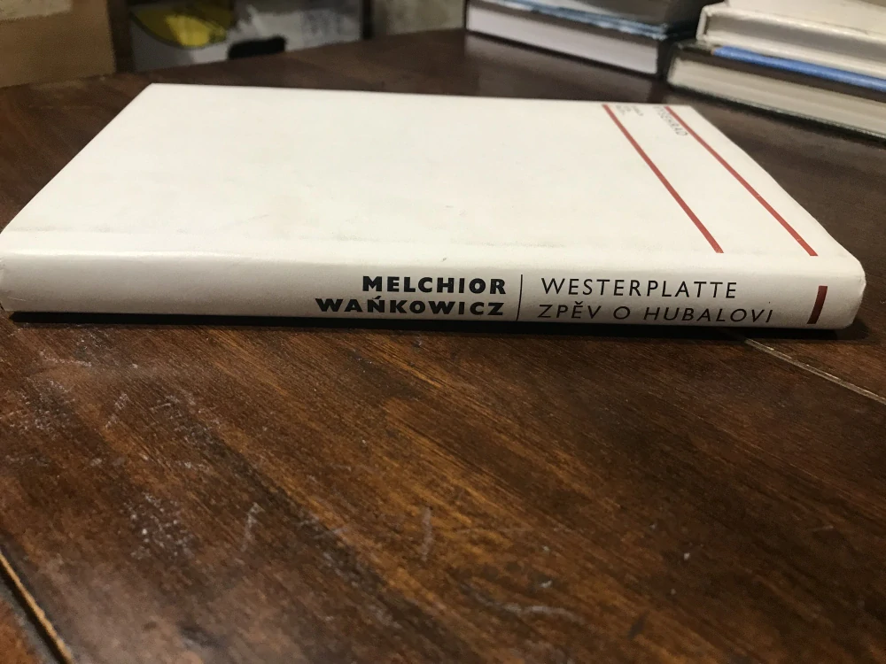 Melchior Wankowicz Westerplatte Zpěv o Hubalovi 1979
