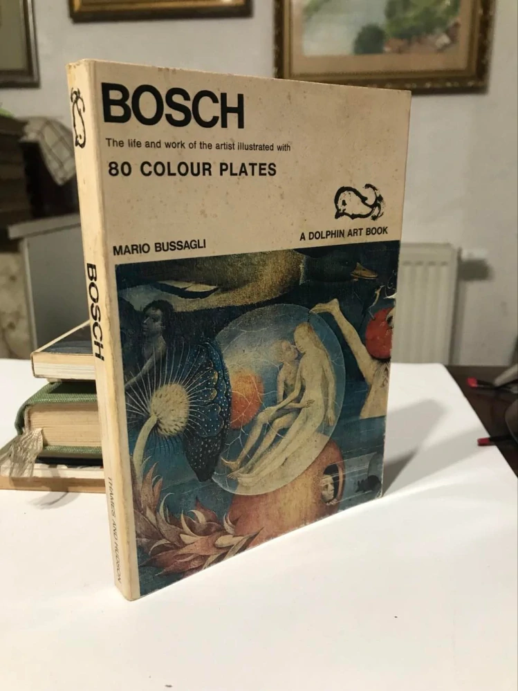 BOSCH - Život a dílo s 80 barevnými reprodukcemi - Mario Bussagli 1966