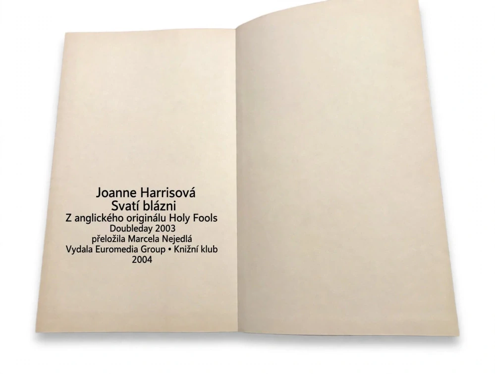 Svatí blázni - Joanne Harrisová - 2004 