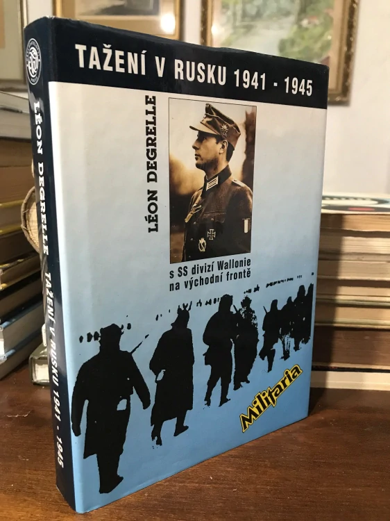 Leon Degrelle Taženi v Rusku 1941-1945 s SS divizi Wallonie na vychodni fronte 1996