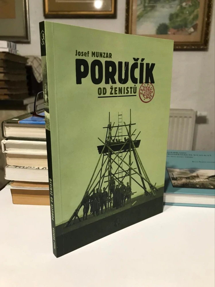 Josef Munzar Poručík od ženistů Codyprint 2004 vzpominky