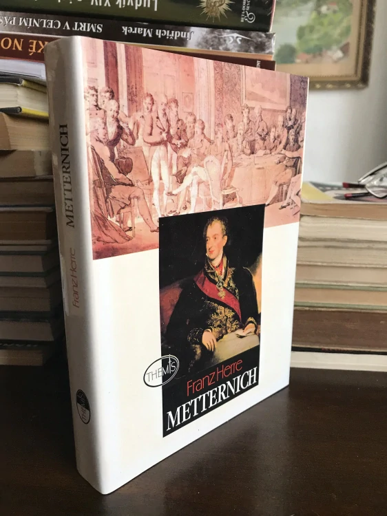 Franz Herre Metternich Životopis knižete ktery porazil Napoleona 1996 1. vydani