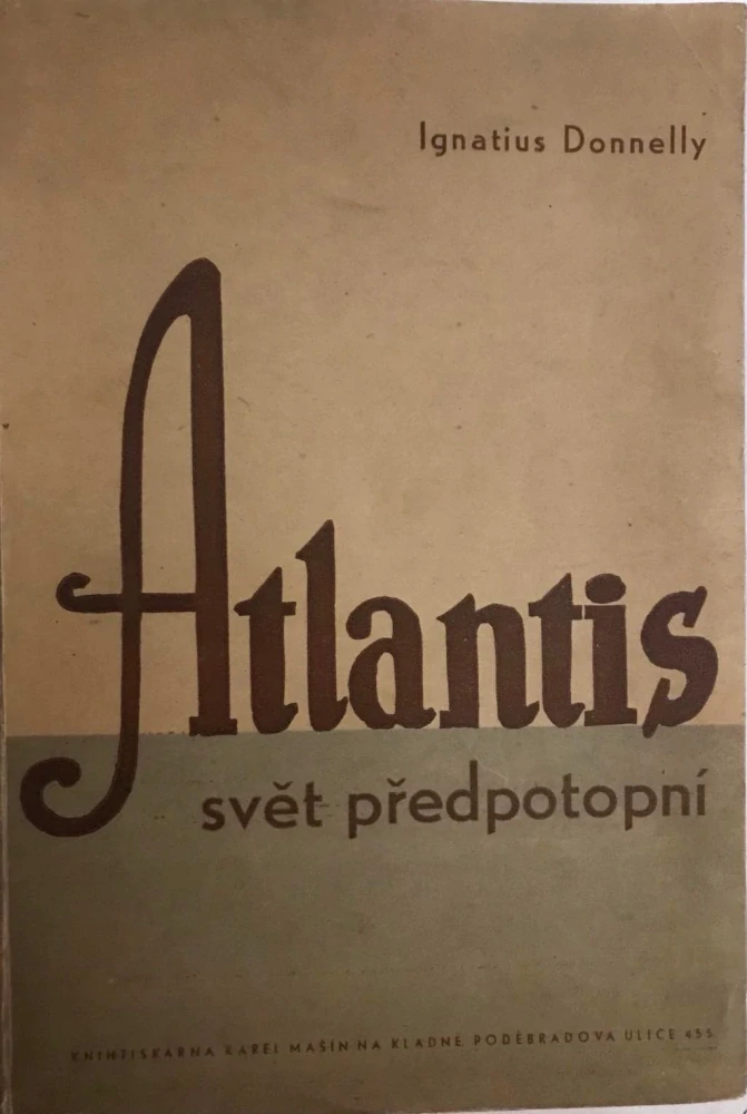 Atlantis svět předpotopní 1924 - Ignatius Donnelly - komplet Kniha I + II - The Antediluvian World