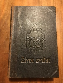 Karel Starý: Život zvířat I.-IV. - konvolut 4 v 1 - 1872/1873/1874/1878