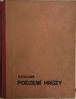 Podzemí hrůzy 1937 - Edgar Collins - kriminální román - 1. vydání Máje