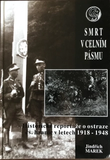Jindrich Marek Smrt v celnim pásmu ostraha cs hranic 1918-1948 1.vyd. 2000